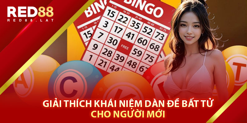 Giải Thích Khái Niệm Dàn Đề Bất Tử Cho Người Mới